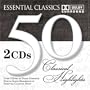 50 Classical Highlights: Essential Classics