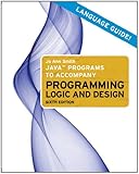 Java programs to accompany Programming logic and design, sixth edition