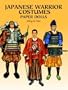 Japanese Warrior Costumes Paper Dolls (Dover Paper Dolls)