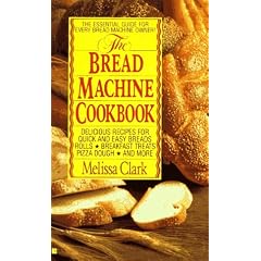 The Bread Machine Cookbook