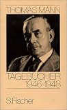 Produkt-Bild: Thomas Mann, Tageb&uuml;cher: Tageb&uuml;cher, 28.5.1946-31.12.1948