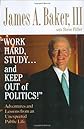 Work Hard, Study...and Keep Out of Politics!