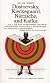 Dostoevsky Kierkegard Nietzsche and Kafka