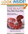The Beasts that Hide from Man: Seeking the World's Last Undiscovered Animals