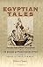 Search : Egyptian Tales Translated from the Papyri: Volume 2: XVIIIth to XIXth Dynasty