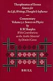 Review Brill Academic Publishers  / Theophrastus of Eresus: Sources for His Life, Writings Thought and Influence : Commentary Volume 3.1 : Sources on Physics (Texts 137-223) (Philosophia Antiqua) (Philosophia Antiqua)