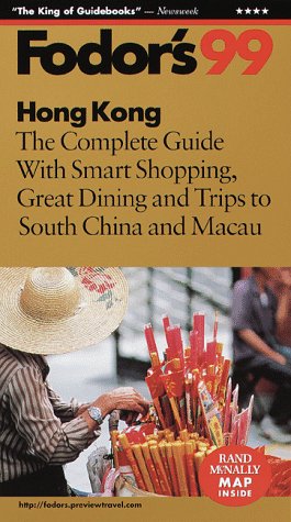 City Travel Guides Discounted  Books : Hong Kong: The Complete Guide with Smart Shopping, Great Dining and Trips to South China and Macau (Fodor's 99)