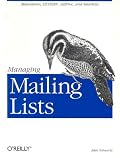 Managing Mailing Lists: Majordomo, LISTSERV, Listproc, and SmartList
