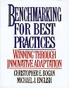 Benchmarking for Best Practices: Winning Through Innovative Adaptation