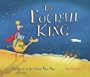 The Fourth King: The Story of the Other Wise Man