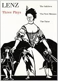 Lenz: Three Plays: "The Soldiers", "The New Mendoza", "The Tutor"