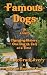 Image of Famous Dogs: Changing History One Dog (& Cat) at a Time
