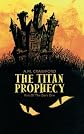 The Titan Prophecy: Rise Of The Dark One