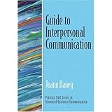 Guide to Interpersonal Communication (Guide to Business Communication Series)