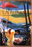 La Biblia: Historias del Antiguo Testamento (Spanish Edition)
