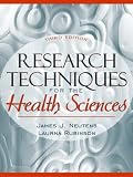 Research Techniques for the Health Sciences (3rd Edition)