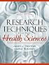 Research Techniques for the Health Sciences (3rd Edition)