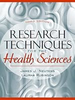 Research Techniques for the Health Sciences (3rd Edition)
