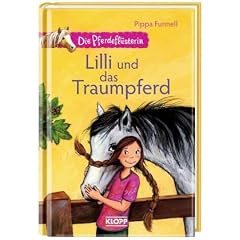 Die Pferdefl�sterin 01. Lilli und das Traumpferd