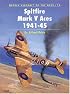 Spitfire Mark V Aces 1941-1945 (Osprey Aircraft of the Aces No 16)