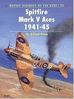 Spitfire Mark V Aces 1941-1945 (Osprey Aircraft of the Aces No 16)