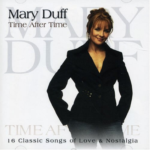 MARY DUFF : TIME AFTER TIME