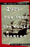 1989: The Year the World Changed