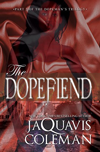 The Dopefiend: Part 2 of the Dopeman Trilogy (The Dopefiend Trilogy)