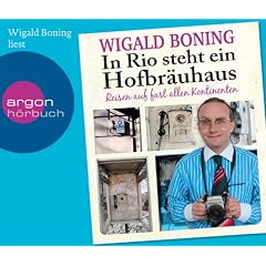 In Rio steht ein Hofbr�uhaus (4 CDs): Reisen auf fast alle Kontinente