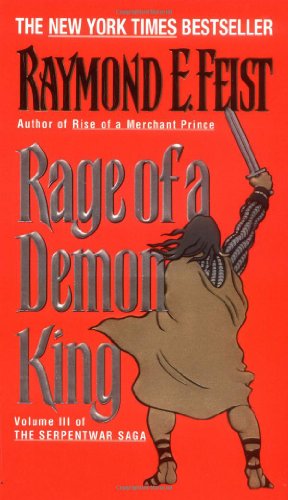 Rage of a Demon King: Book Three of the Serpentwar Saga (Serpentwar Saga, Vol 3)
