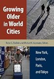 Growing Older in World Cities: New York, London, Paris, and Tokyo