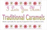 I Love You Mom Creamy Caramel Melts - 50 Piece Bag