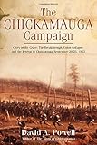 The Chickamauga Campaign - Glory or the Grave: The Breakthrough, the Union Collapse, and the Defense of Horseshoe Ridge, September 20, 1863
