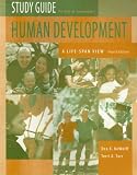  : Study Guide for Kail/Cavanaugh's Human Development: A Life-Span View, 4th