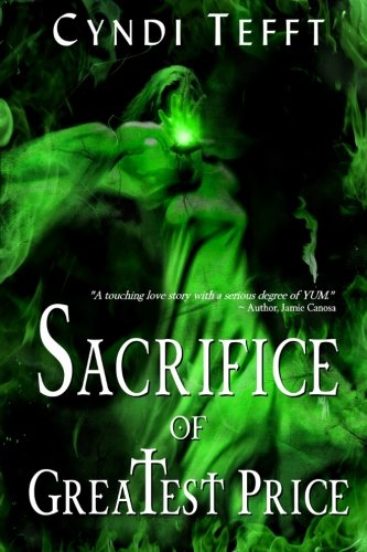 Sacrifice of Greatest Price (Between) (Volume 4), by Cyndi Tefft