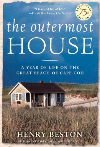 The Outermost House: A Year of Life On The Great Beach of Cape Cod by Beston, Henry (2003) Paperback