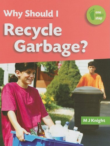 Why Should I Recycle Garbage? (One Small Step)