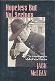 Hopeless but not serious : the autobiography of the urban Voltaire