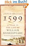 1599: A Year in the Life of William S...