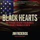 Black Hearts: One Platoon's Descent into Madness in Iraq's Triangle of Death