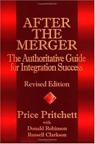 After the Merger: The Authoritative Guide for Integration Success, Revised Edition