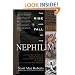 The Rise and Fall of the Nephilim: The Untold Story of Fallen Angels, Giants on the Earth, and Their Extraterrestrial Origins