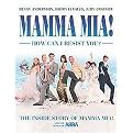 Mamma Mia! How Can I Resist You? (The Inside Story of Mamma Mia! and the Songs of Abba) (New) (Paperback)