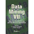 Data Mining VII: Data, Text And Web Mining And Their Business Applications