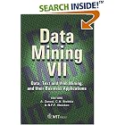 Click here to buy Data Mining VII: Data, Text And Web Mining And Their Business Applications by  A. Zanasi, C. A. Brebbia, and N. F. F. Ebecken.