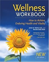 The Wellness Workbook, 3rd ed: How to Achieve Enduring Health and Vitality