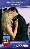 Her Ruthless Italian Boss (MB Modern Romance): 0 (Modern Romance)