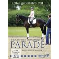 Reiten gut erkl�rt Teil 1: Das Geheimnis einer gelungenen Parade
