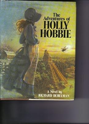 The adventures of Holly Hobbie: A novel