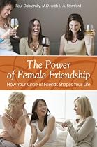 The Power of Female Friendship: How Your Circle of Friends Shapes Your Life